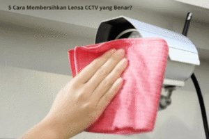 5 Cara Membersihkan Lensa CCTV yang Benar?