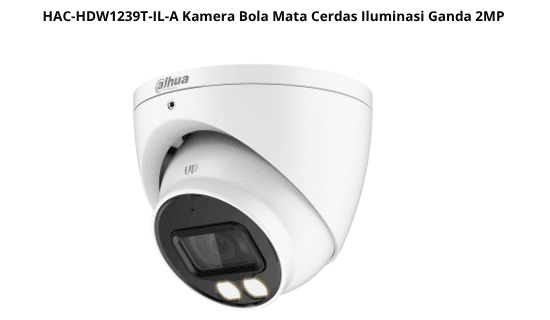 HAC-HDW1239T-IL-A Kamera Bola Mata Cerdas Iluminasi Ganda 2MP