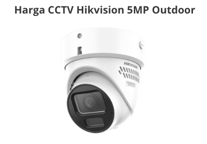 Harga CCTV Hikvision 5MP Outdoor