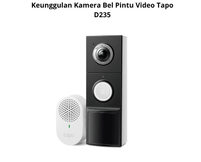 Keunggulan Kamera Bel Pintu Video Tapo D235