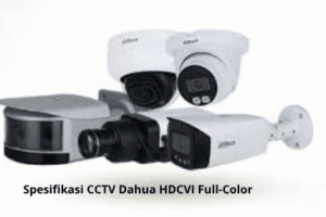 Spesifikasi CCTV Dahua HDCVI Full-Color